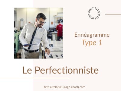 Ennéagramme type 1 : le perfectionniste test ennéagramme